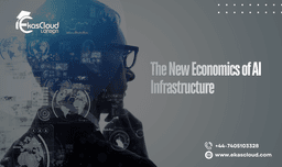 The New Economics of AI Infrastructure