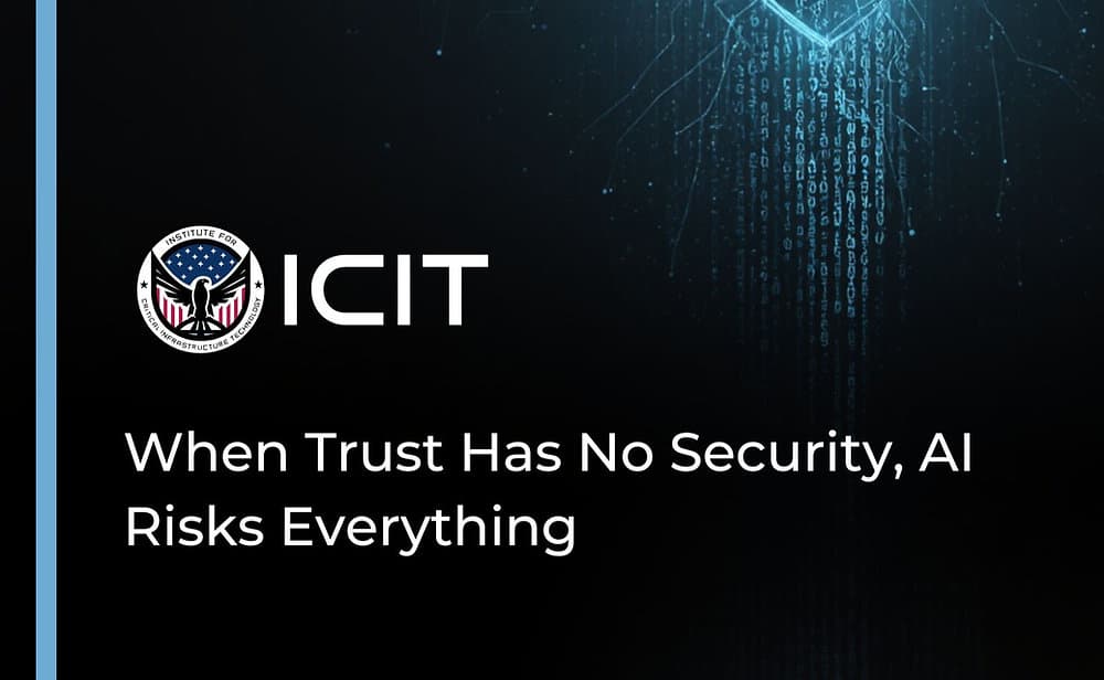 When Trust Has No Security, AI Risks Everything