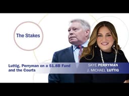 The Stakes: Luttig, Perryman on Trump’s $1.8B Fund and the Courts