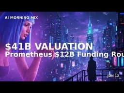 🚨 OpenAI & Anthropic IPO Push, Prometheus $12B Round ($41B Valuation), KKR $10B | AI News (Jun 12)
