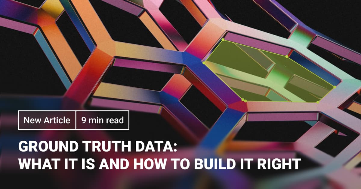 Ground Truth Data: What It Is and How to Build It in 2026 | Label Your Data