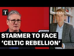 Starmer Could Face ‘Celtic Rebellion’ As Devolved Nations Set To Vote In Secessionist Parties