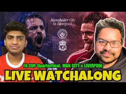 MAN CITY Vs LIVERPOOL | FA CUP QUARTERFINAL LIVE