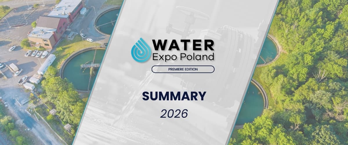 WATER EXPO POLAND 2026: How the Water Industry Steps into the Era of Sustainable Innovation - Ptak Warsaw Expo