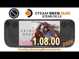 Crimson Desert (Patch 1.08.00) on Steam Deck OLED with Steam OS 3.9