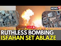 LIVE FOOTAGE: Isfahan Set Ablaze as Powerful Strikes Hit Key Military Sites in Iran | Trump Vs Iran