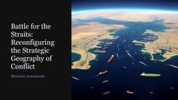 Battle for the Straits: Reconfiguring the Strategic Geography of Conflict  - Middle East Council on Global Affairs
