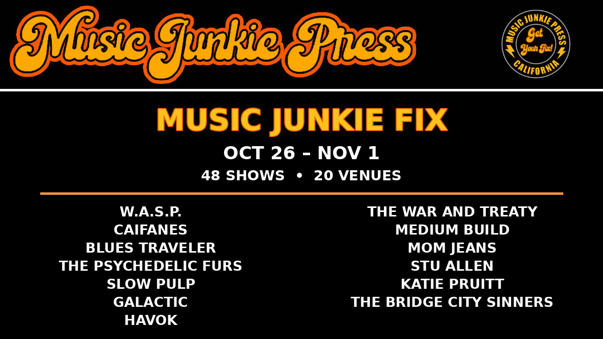 This Week's Music Junkie Concert Fix, Bay Area, Oct 26 to ...