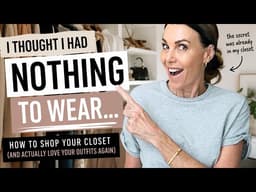 How to Shop Your Closet (and Actually Love Your Outfits Again)