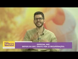 DEPOIS DO AVC: EXISTE VIDA (E RECUPERAÇÃO)