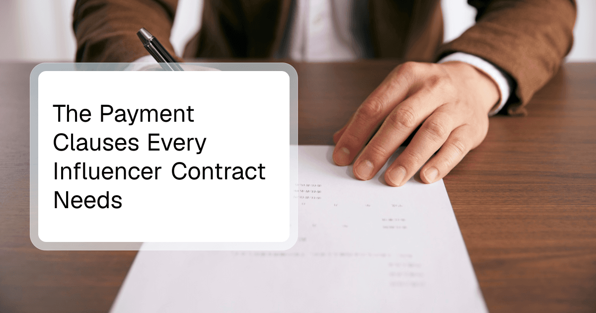 The Payment Clauses Every Influencer Contract Needs