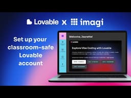 How to set up your K-12 classroom-safe Lovable account on imagi Edu
