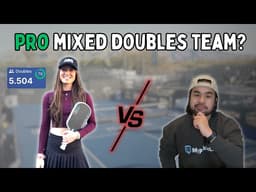 Playing Against A PRO Mixed Doubles Team! (5.0+ Pickleball)