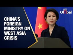 LIVE: China Foreign Ministry Speaks on Iran, Trump, Hormuz & West Asia Crisis