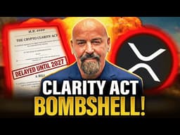 BREAKING: XRP CLARITY ACT NOT HAPPENING THIS YEAR!?! HUGE XRP MOMENT