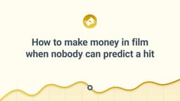 How to make money in film when nobody can predict a hit