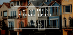 Westside San Francisco Market Update