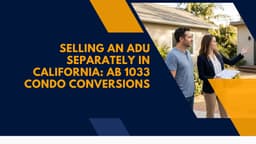 Can You Sell an ADU Separately in California? AB 1033