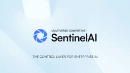 Multiverse Computing to launch SentinelAI, a control layer ...