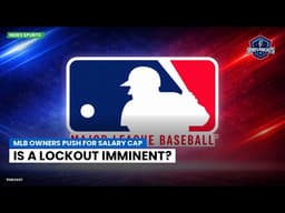 MLB Owners Push for Salary Cap: Is a Lockout Imminent?