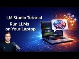 LM Studio Tutorial: Run LLMs Locally on Your Laptop (Step-by-Step Guide)