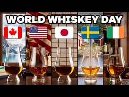 Drinking Whiskey From AROUND THE WORLD │ World Whiskey Day