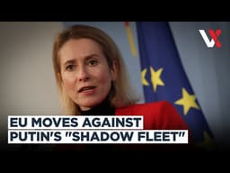 Kallas Warns Russian "Shadow Fleet" Threatens Maritime Security Across Europe | VERTEX