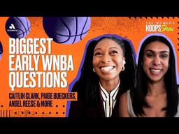 Biggest Early WNBA Questions: Caitlin Clark, Paige Bueckers, Angel Reese & More