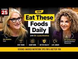 Stanford Nutrition Expert Reveals the BEST Foods to Eat Daily | Stay Young & Live Longer | CHANNEL25