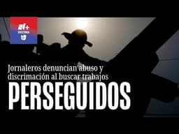 Los riesgos y abusos que enfrentan los jornaleros hispanos al buscar trabajo en Estados Unidos