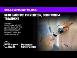 Skin Cancers: Prevention, Screening & Treatment (Melanoma, Basal Cell  & Squamous Cell Carcinomas)