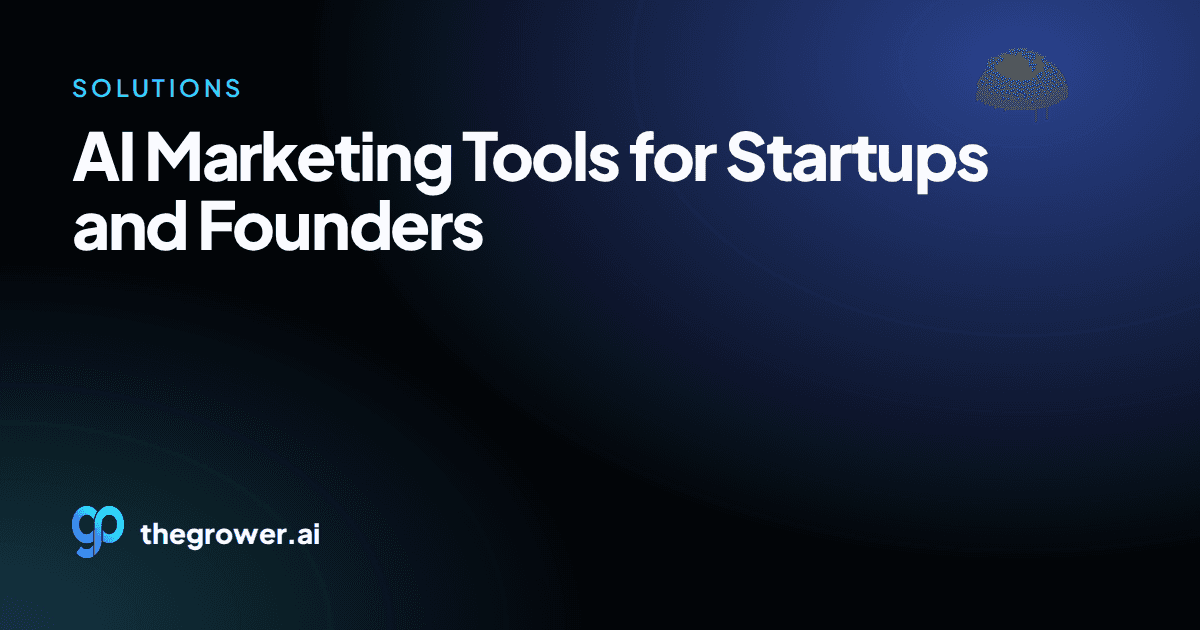 AI Marketing Tools for Startups and Founders | Grower