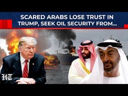 Scared Arabs Lose Trust In Trump, Seek Oil Security From...As Iran Tightens Grip On Strait Of Hormuz