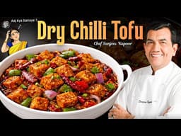 Quick Dinner Idea: Chilli Tofu By Chef Sanjeev Kapoor! @foodfoodindia