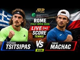 Stefanos Tsitsipas vs Tomas Machac 🎾LIVE SCORE TENNIS ATP ROME ITALY OPEN 2026 | R128