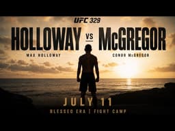 Blessed Era | Fight Camp Holloway vs McGregor 2 | UFC 329