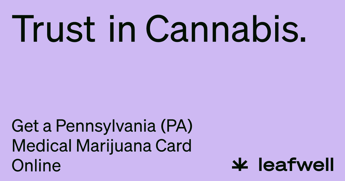 PA Medical Marijuana Card - Get Certified Online - Leafwell