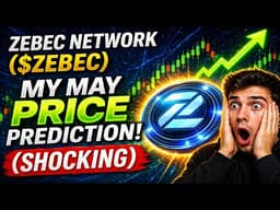 ZEBEC NETWORK ($ZEBEC): MY MAY PRICE PREDICTION! (SHOCKING)