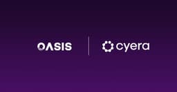 Oasis and Cyera to Build Next-Gen AI Security Platform
