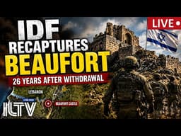 BREAKING: IDF RECAPTURES BEAUFORT, 26 YEARS AFTER WITHDRAWAL