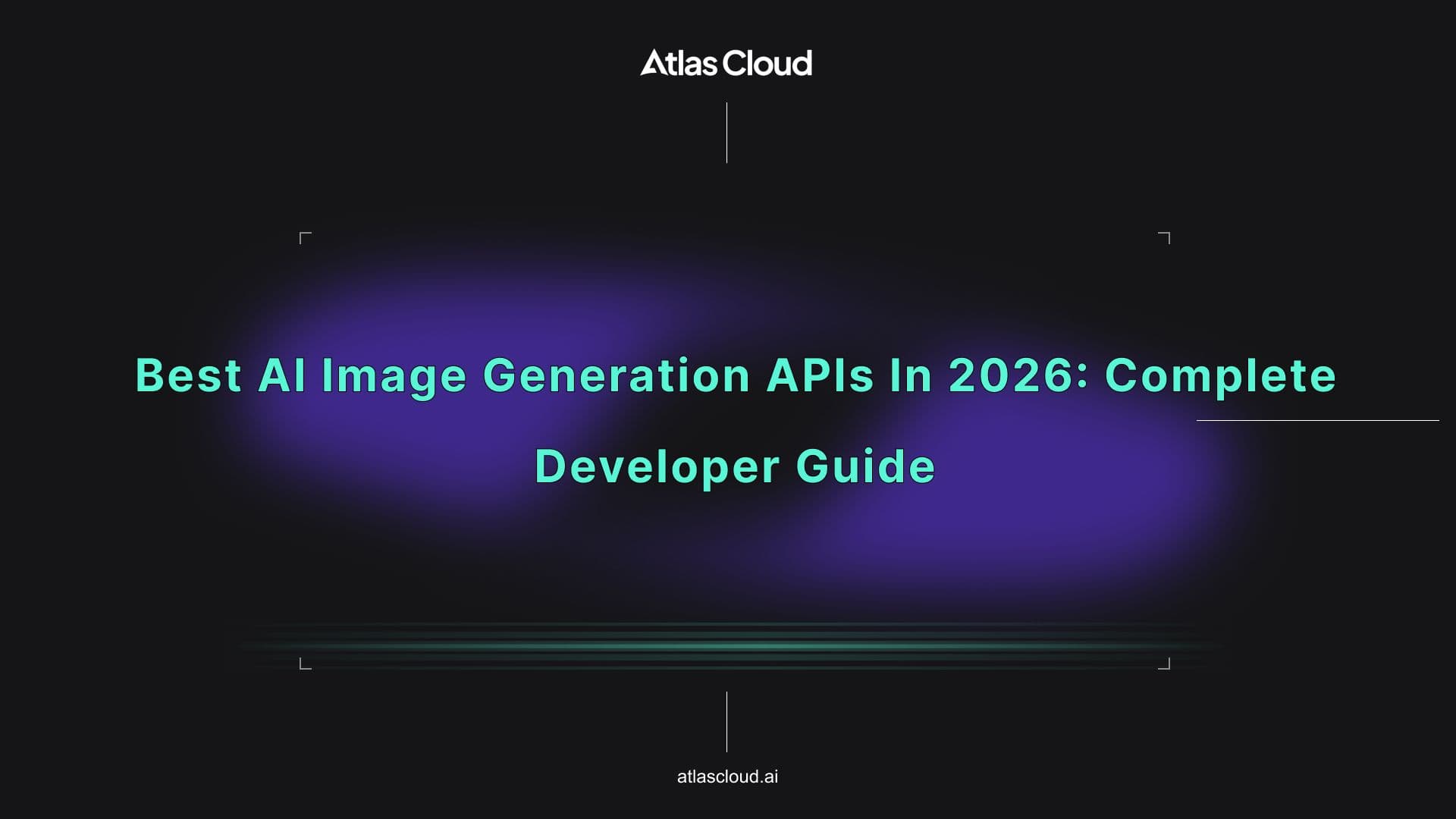 Best AI Image Generation APIs in 2026: Complete Developer Guide - Atlas Cloud Blog