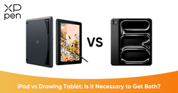 iPad vs Drawing Tablet: Is It Necessary to Get Both?