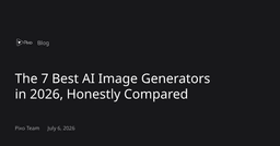 The 7 Best AI Image Generators in 2026, Honestly Compared