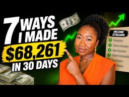 7 Income Streams That Made Me $68,261 in 30 Days