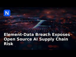 Element-Data Breach Exposes Open Source AI Supply Chain Risk