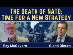 Ray McGovern: The Death of NATO - Time for a New Strategy?
