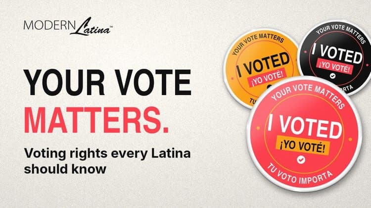 Your Vote Matters: Voting Rights Every Latina Should Know!