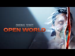 New Original Series: "Open World" - Official Teaser