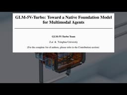 GLM-5V-Turbo: Toward a Native Foundation Model for Multimodal Agents (Apr 2026)