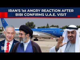 Iran's 1st Angry Reaction After Netanyahu Confirms UAE Visit: 'Those Who Collude With Israel..."